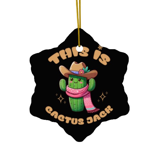 This is Cactus Jack Ceramic Ornaments