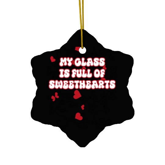 my class is full of sweethearts Ceramic Ornaments
