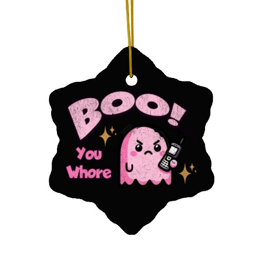 Boo You Whore Ghost Ceramic Ornaments