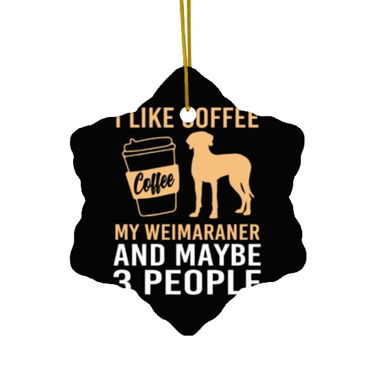 Dog Pun Coffee Lover Pet Coffee And Weimaraner Ceramic Ornaments