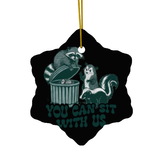 You Can Sit With Us Funny Awesome Ceramic Ornaments