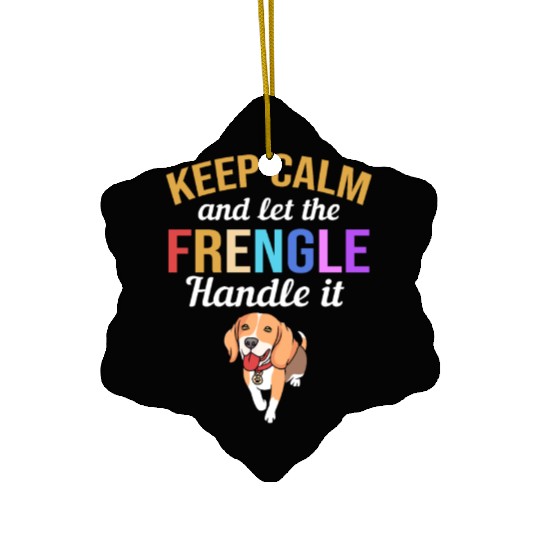 Frengle Dog Keep Calm And Let The Frengle Handle Ceramic Ornaments