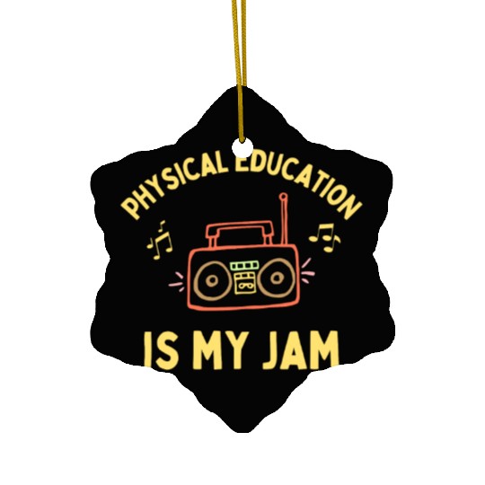 Women's Physical Education is My Jam PE Teacher Ceramic Ornaments