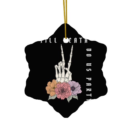 Funny Bachelorette Party Til Death Do Us Party Ceramic Ornaments