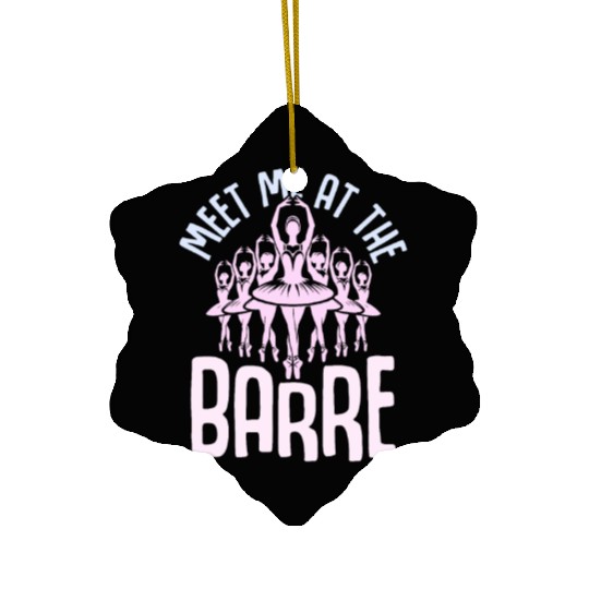 Meet Me At The Barre Ballerina Ballet Ceramic Ornaments
