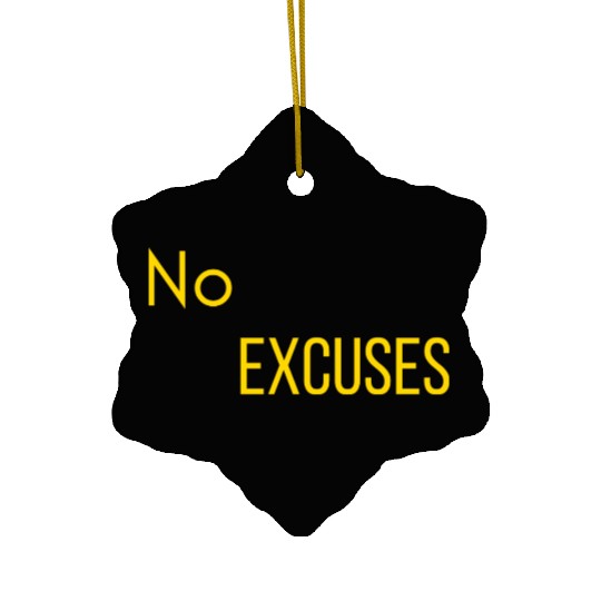 No Excuses Gold Ceramic Ornaments
