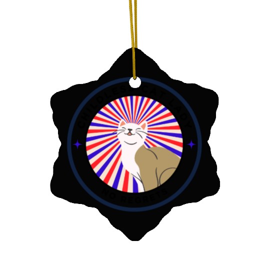 Childless cat lady. no regrets Ceramic Ornaments