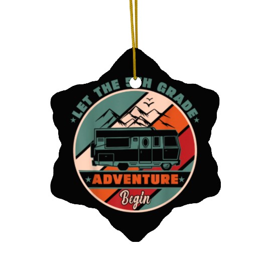 Let the 5th Grade Adventure Begin Fifth Grade Teac Ceramic Ornaments