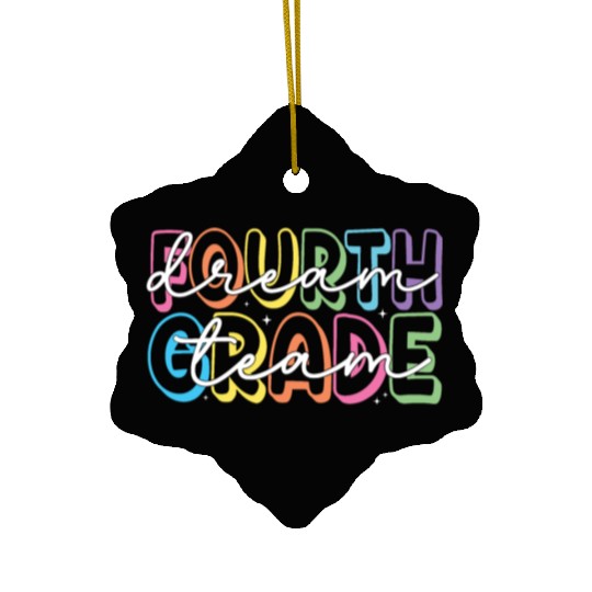 Fourth Grade Dream Team 4th Grade Teacher Ceramic Ornaments