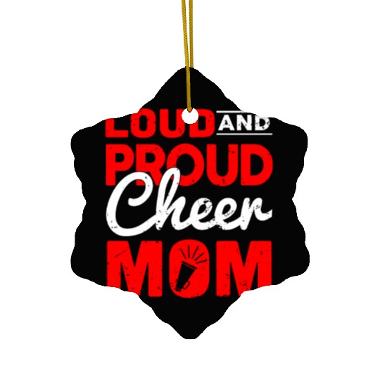 Loud & Proud Cheer Mom Cheerleading Mother's Day Ceramic Ornaments