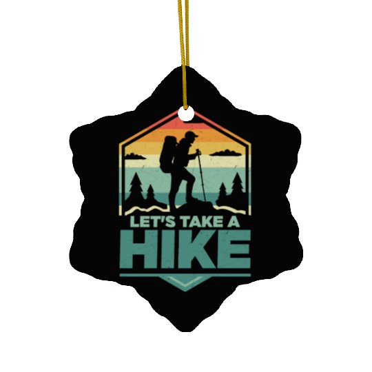 Let's Take A Hike Hiking Hiker Ceramic Ornaments