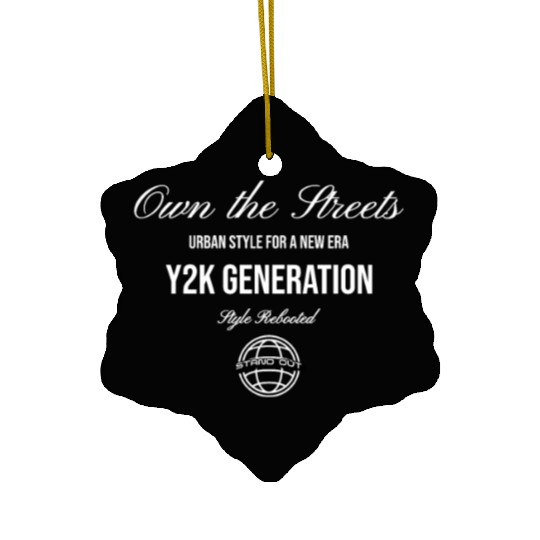 Own the Streets streetwear Design Ceramic Ornaments