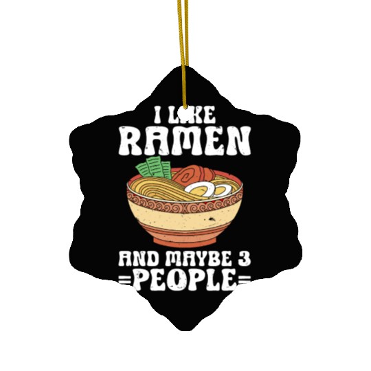 I Like Ramen And Maybe 3 People Chopsticks Noodle Ceramic Ornaments