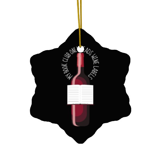 My Book Club Only Reads Wine Labels Ceramic Ornaments