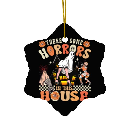 There's Some Horrors In This House Ghost Halloween Ceramic Ornaments