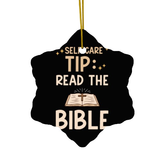 Self Care Tip Read The Bible 4 Ceramic Ornaments