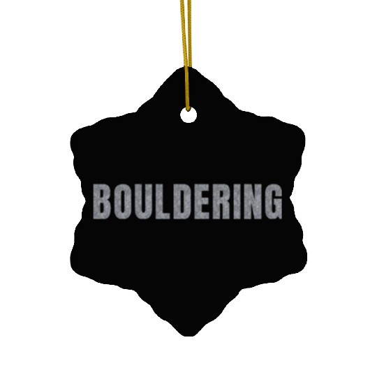 Bouldering lettering climbing bouldering grey rock Ceramic Ornaments