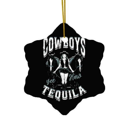 Cowboys and Tequila - Cowgirl Ceramic Ornaments