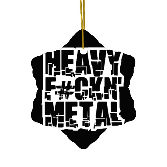 Heavy F#ckin' Metal Hard Rock Fun Music Text Quote Ceramic Ornaments