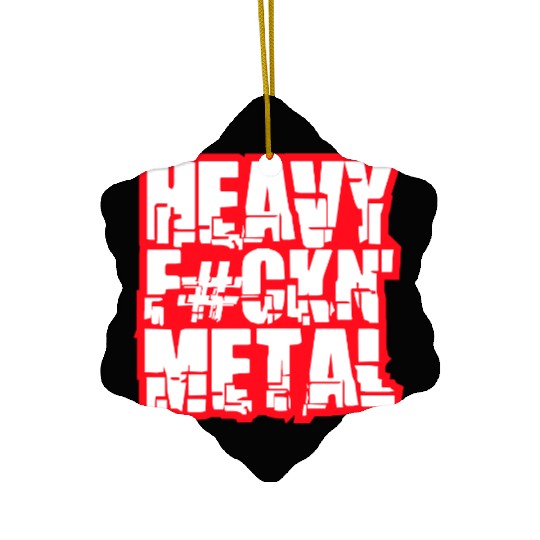 Heavy F#ckin' Metal Hard Rock Fun Music Text Quote Ceramic Ornaments