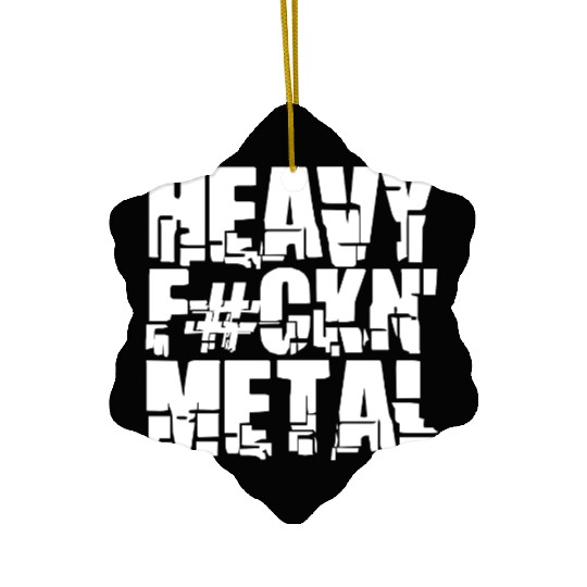 Heavy F#ckin' Metal Hard Rock Fun Music Text Quote Ceramic Ornaments
