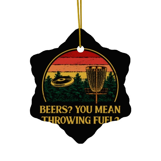 You Mean Throwing Fuel Disc Golf Funny Golfer Humo Ceramic Ornaments