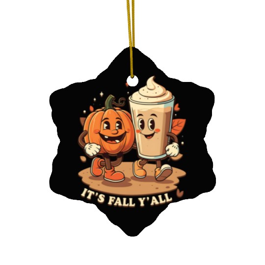 It's Fall Y'all Funny Pumpkin Spice Latte Ceramic Ornaments