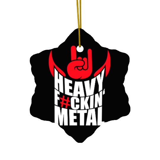 Heavy F#ckin' Metal Hard Rock Fun Music Text Quote Ceramic Ornaments