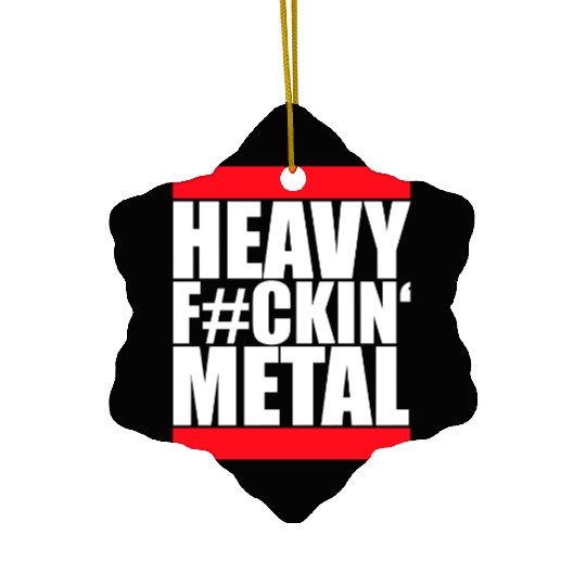 Heavy F#ckin' Metal Hard Rock Fun Music Text Quote Ceramic Ornaments