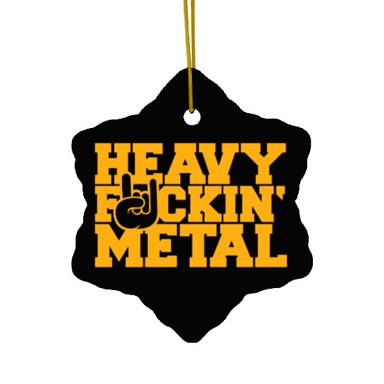 Heavy F#ckin' Metal Hard Rock Fun Music Text Quote Ceramic Ornaments