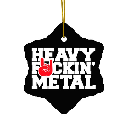 Heavy F#ckin' Metal Hard Rock Fun Music Text Quote Ceramic Ornaments