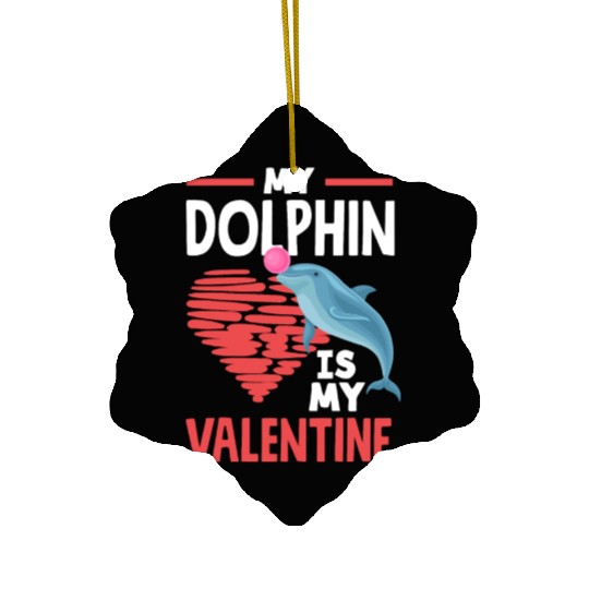My Dolphin Is My Valentine Heart Love Ceramic Ornaments
