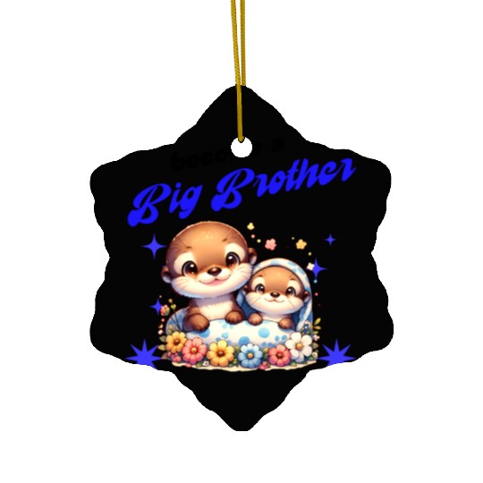 I'm Going To Be A Big Brother Sweet Otter, Brother Ceramic Ornaments
