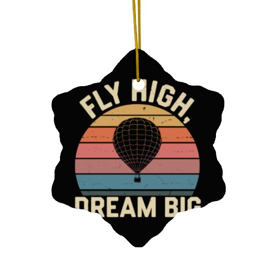 Fly High, Dream Big Hot Air Balloon Inspiration Ceramic Ornaments