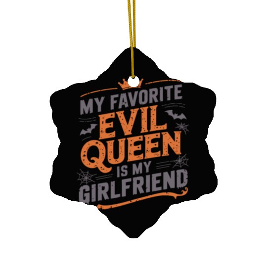 My Favorite Evil Queen Is My Girlfriend Ceramic Ornaments