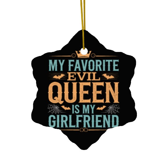 My Favorite Evil Queen Is My Girlfriend Ceramic Ornaments
