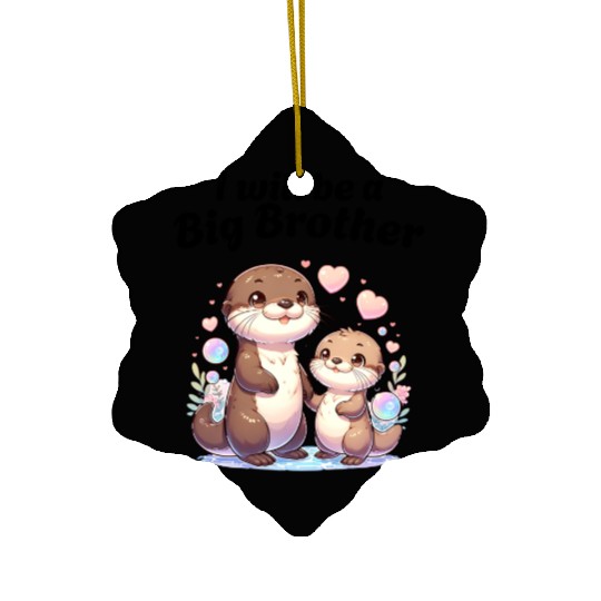 I'm Going To Be A Big Brother Sweet Otter, Brother Ceramic Ornaments