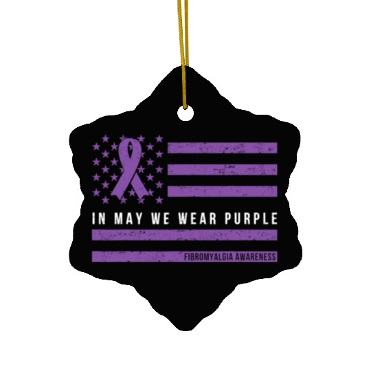 In May We Wear Purple Fibromyalgia Warrior Ceramic Ornaments