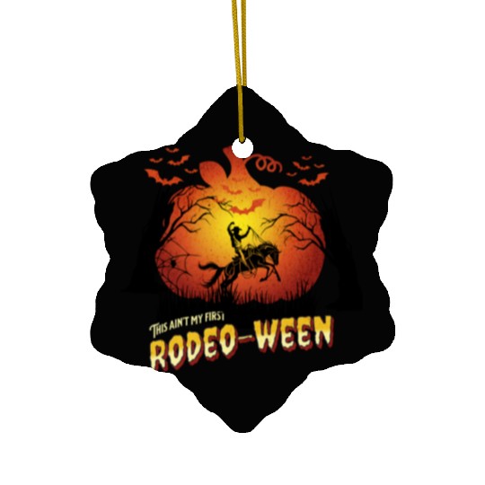 This ain't my first Rodeo-ween Ceramic Ornaments