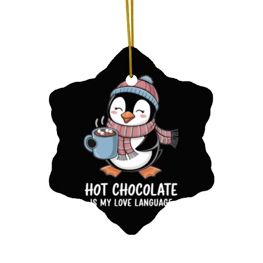 Hot Chocolate Is My Love Language Cute Penguin Ceramic Ornaments