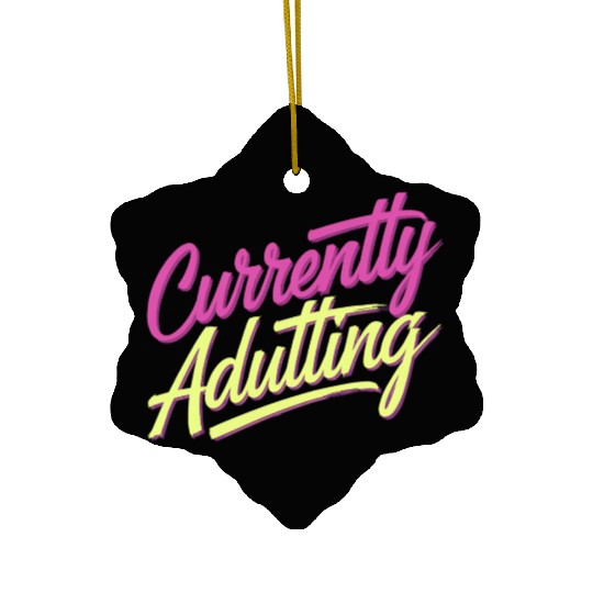 Currently Adulting 9 Ceramic Ornaments