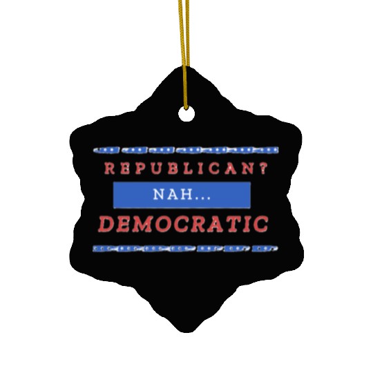 US election: Vote for Democratic Edition Ceramic Ornaments