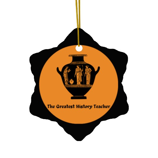 The Greatest History Teacher Ceramic Ornaments