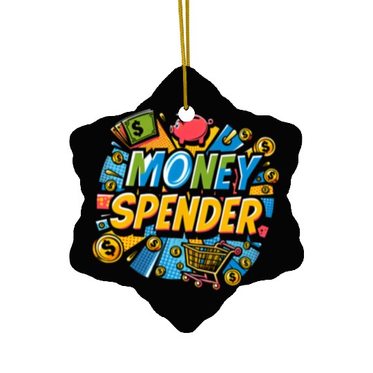 Money Spender 7 Ceramic Ornaments