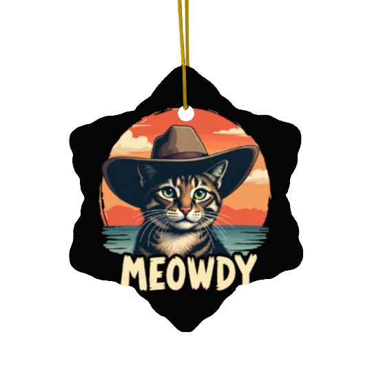 Meowdy Cowboy Cat Funny Howdy Meowdy Cowboy Cat Ceramic Ornaments