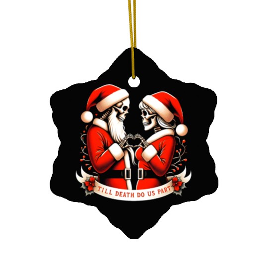Till Death Do Us Part Ceramic Ornaments