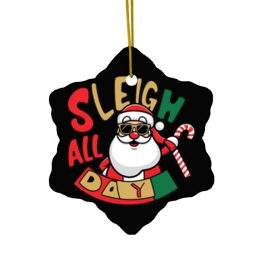 Sleigh All Day Christmas Design Ceramic Ornaments