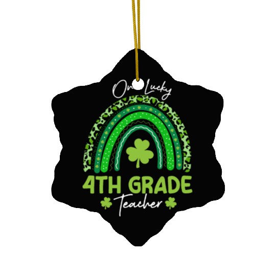 One Lucky 4th Grade Teacher St Patrick's day Ceramic Ornaments