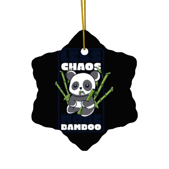 Less Chaos More Bamboo Panda Bear Friend Lover Ceramic Ornaments
