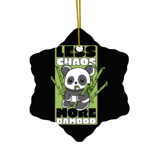 Less Chaos More Bamboo Panda Bear Friend Lover Ceramic Ornaments